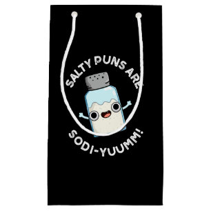 Petit Sac Cadeau Les Puns Salés Sont Sodi-Yummm Funny Sodium Pun Da