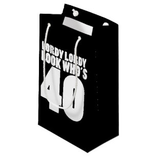 Petit Sac Cadeau Lordy Lordy regarde qui a 40 ans