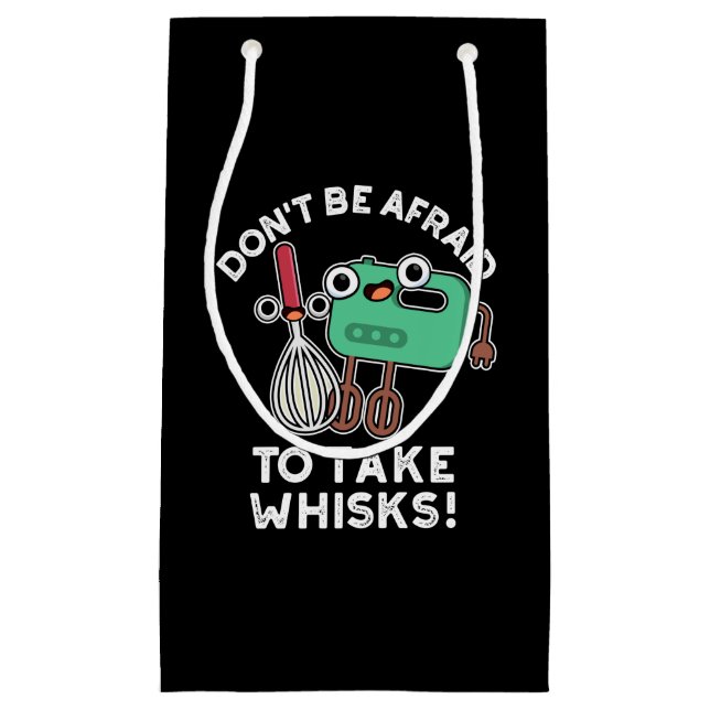 Petit Sac Cadeau N'ayez pas peur de prendre des Whisks Baking Pun D (Devant)