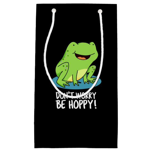 Petit Sac Cadeau Ne vous inquiétez pas être Hoppy Funny Happy Frog  (Devant)
