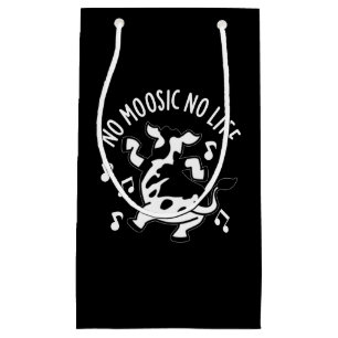 Petit Sac Cadeau No Moosic No Life Funny Cow Pun Dark BG