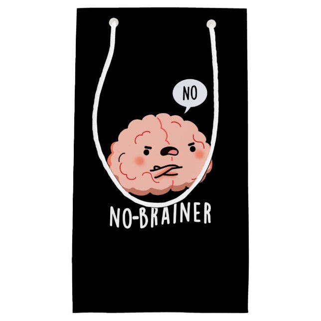 Petit Sac Cadeau Pas de Brainer Funny Anatomie Cerveau Pun Dark BG (Devant)