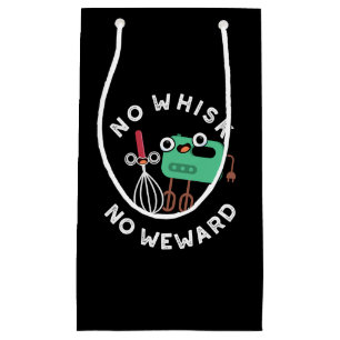 Petit Sac Cadeau Pas de Whisk Pas de Wewewewewing Funny Baking Pun 