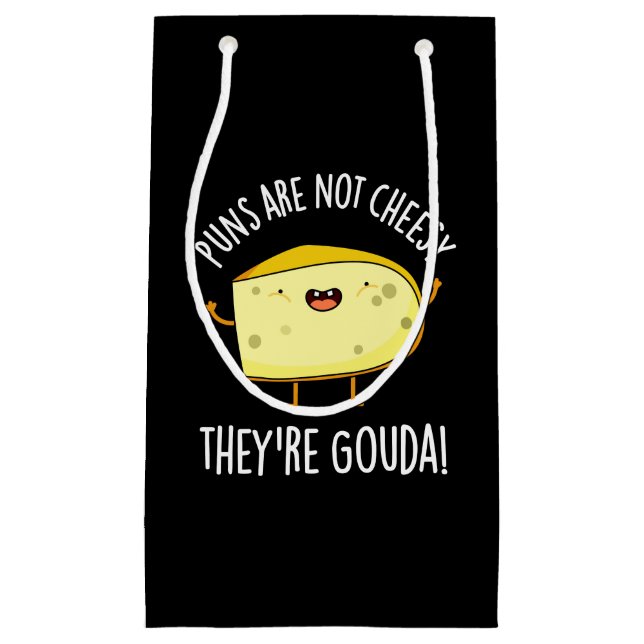 Petit Sac Cadeau Puns Not Cheesy The're Gouda Cheese Pun Dark BG (Devant)