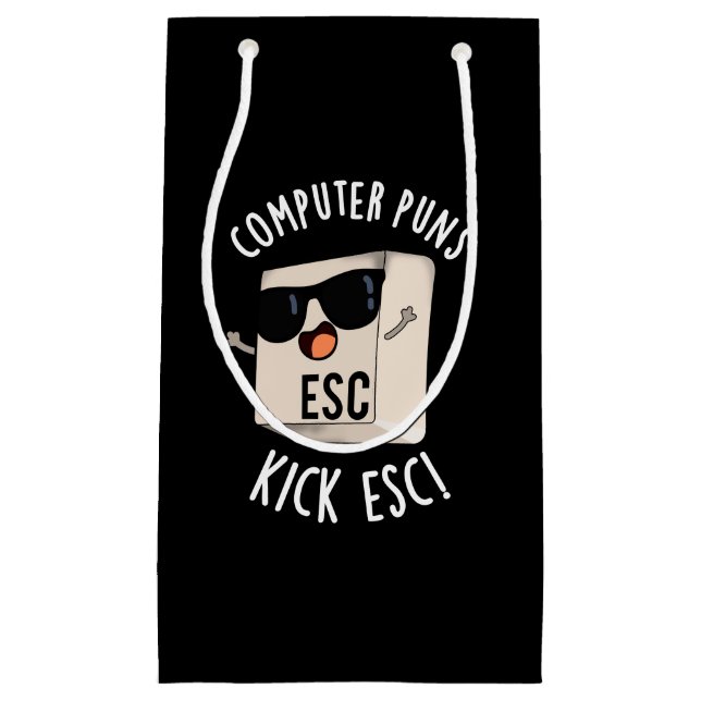 Petit Sac Cadeau Puns Ordinateur Kick Esc Funny Clavier Pun Dark BG (Devant)