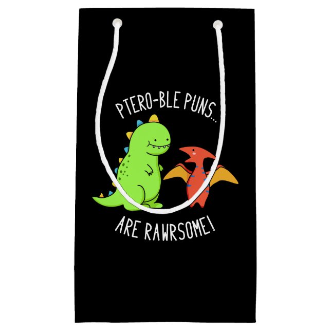 Petit Sac Cadeau Puns Ptéro-Bles Sont Rawrsome Dinosaur Pun Dark BG (Devant)