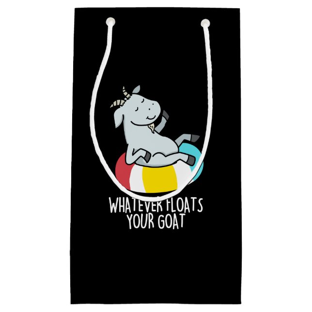 Petit Sac Cadeau Quoi que Flotte Votre Chèvre Drôle Animal Pun Dark (Devant)
