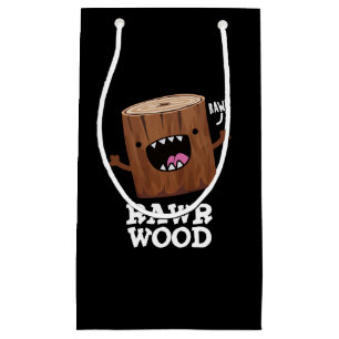 Petit Sac Cadeau Rawer Wood Funny Nature Pun Dark BG