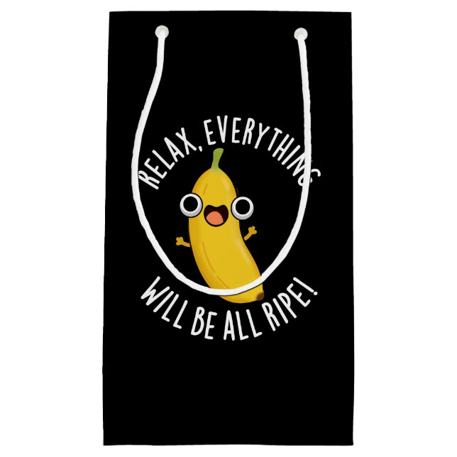 Petit Sac Cadeau Relax Everything Will Be All Ripe Dark BG (Devant)