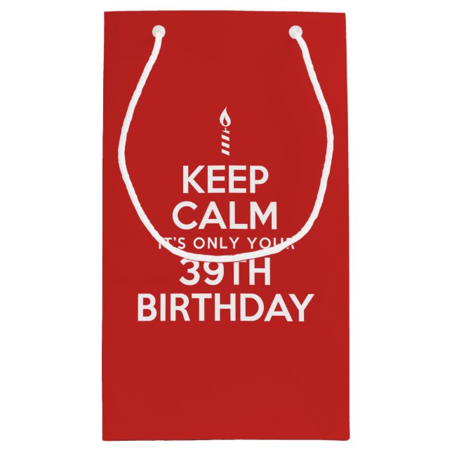 Petit Sac Cadeau Restez calme seulement 39e anniversaire (Dos)
