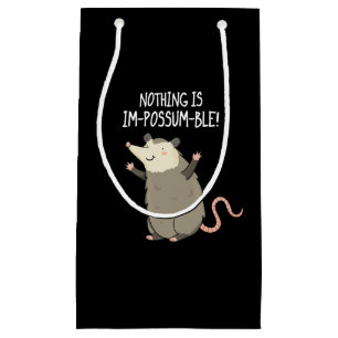 Petit Sac Cadeau Rien N'Est Im-possum-ble Possum Pun Dark BG