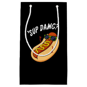 Petit Sac Cadeau Sup Dawg Funny Hot Dog Pun Dark BG