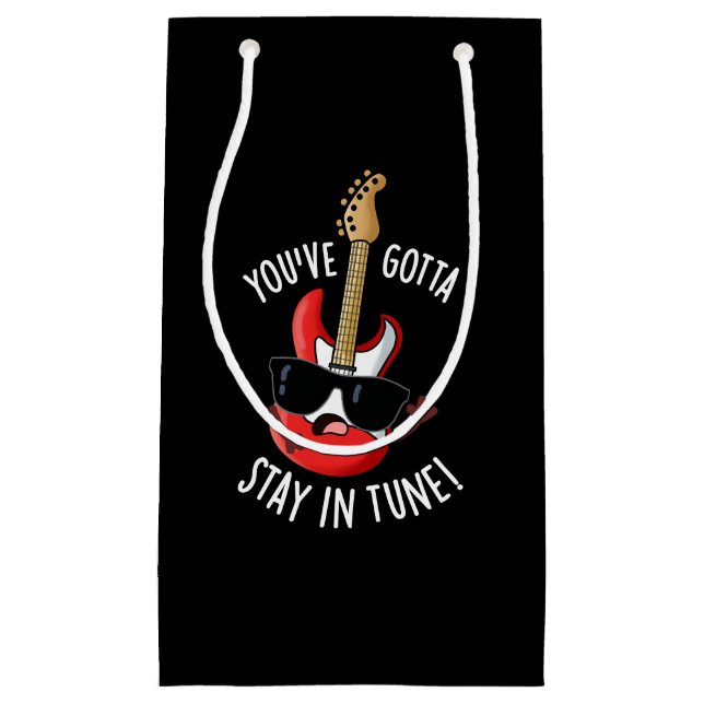 Petit Sac Cadeau Vous devez rester dans Tune Funny Guitare Pun Dark (Devant)