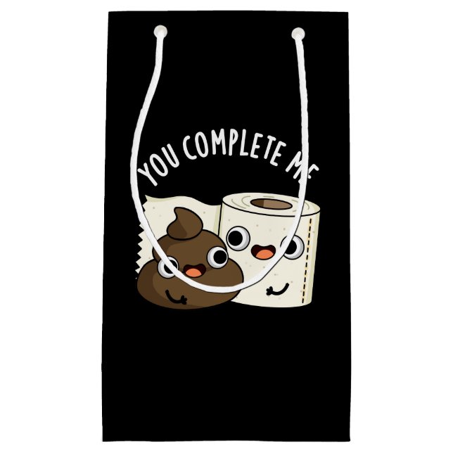 Petit Sac Cadeau Vous Me Complétez Funny Poop Pun Dark BG (Devant)