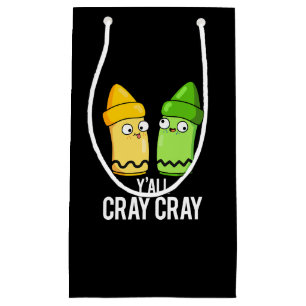 Petit Sac Cadeau Yall Cray Cray Funny Crazy Crayon Pun Dark BG