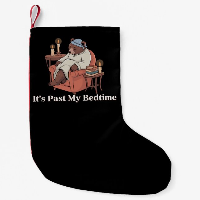 Petite Chaussette De Noël C'est passé mon coucher Drôle Sleppy Bear meme Noë (Devant)