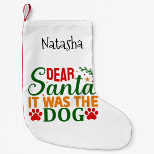 Petite Chaussette De Noël Cher Père Noël, c'était le chien avec des Empreint