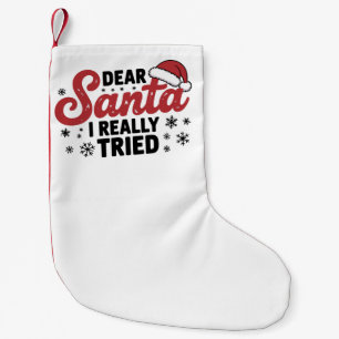 Petite Chaussette De Noël Cher Père Noël, j'ai vraiment essayé Noël en famil