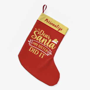 Petite Chaussette De Noël Cher Père Noël Ma Soeur L'a Fait Drôle Personnalis