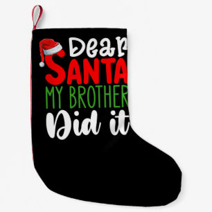Petite Chaussette De Noël Cher Père Noël Mon frère l'a fait Noël à la famill