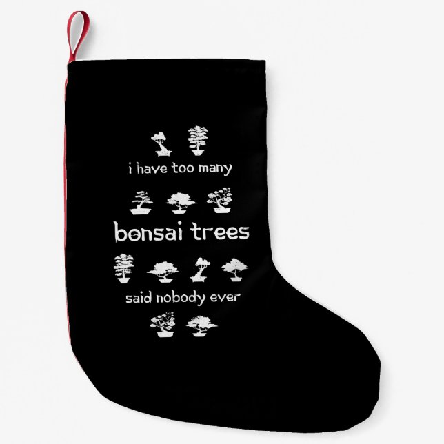 Petite Chaussette De Noël J'Ai Trop D'Arbres Bonsai (Don Amusant) (Devant)