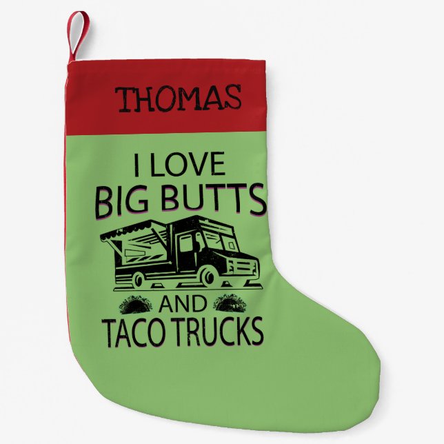 Petite Chaussette De Noël J'aime les gros boutons et les camions Taco (Devant)