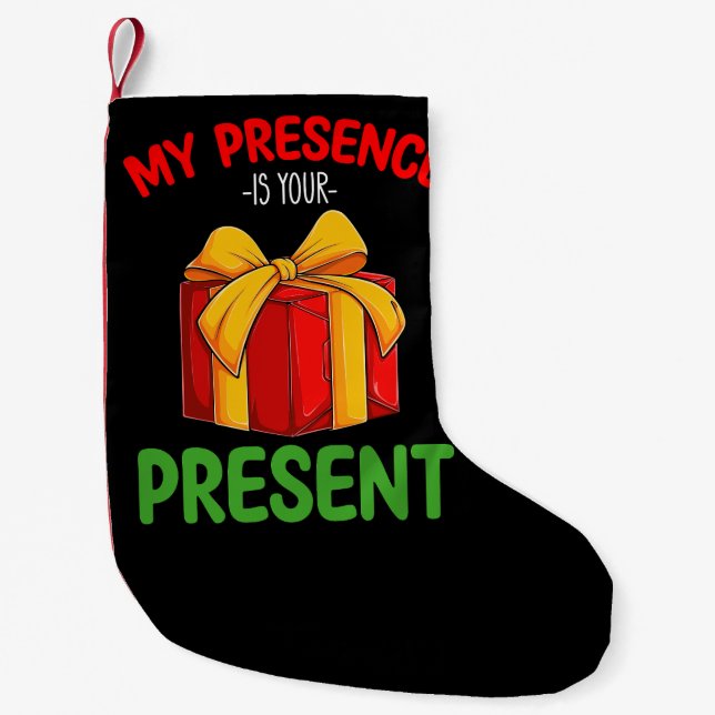 Petite Chaussette De Noël Ma Présence Est Votre Noël Familial Actuel (Devant)