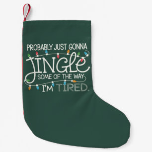 Petite Chaussette De Noël Probablement juste aller tinter un peu fatigué