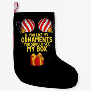 Petite Chaussette De Noël Si Vous Aimez Mes Ornements Vous Devriez Voir Ma B