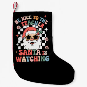 Petite Chaussette De Noël Soyez gentil avec le professeur, le Père Noël rega