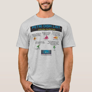 PETRI DISH LIST--BUCKET LIST FOR MICROBES t-shirt