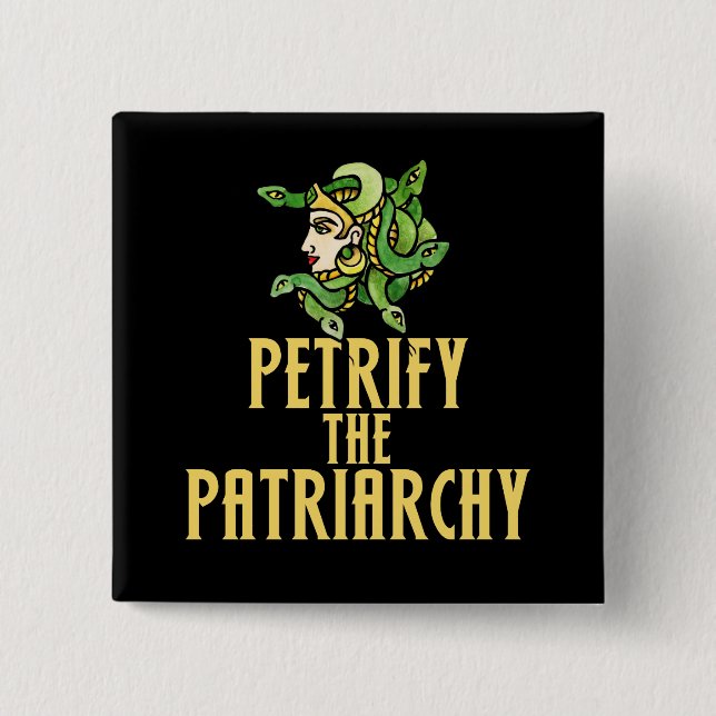 Petrify the patriarchy Medusa Feminist 2 Inch Square Button (Front)