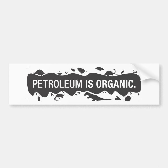 PetroIsOrganic Bumper Sticker (Front)