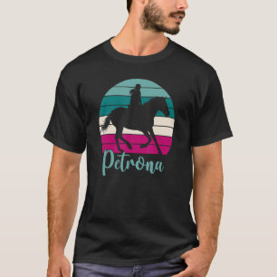 Petrona Name   Equestrian  Petrona Horse Girl T-Shirt
