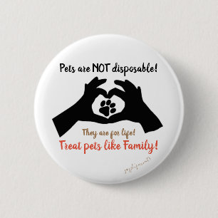 Pets Are Not Disposable 2 Inch Round Button