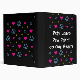 Pets Leave Paw Prints on Our Hearts Binder