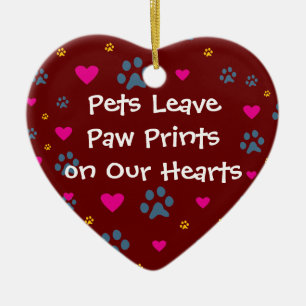 Pets Leave Paw Prints on Our Hearts Ceramic Ornament