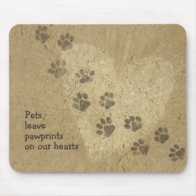 Pets leave Paw Prints on our Hearts Mouse Pad (Front)