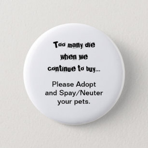 Pets Neuter Spay Adopt Dogs Cats 2 Inch Round Button
