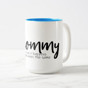Peu Importe Comment Ça Arrive Maman Mug