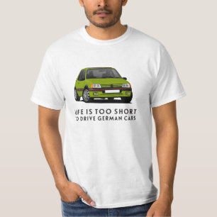 Peugeot 205 GTi - Life is too short - T-Shirt