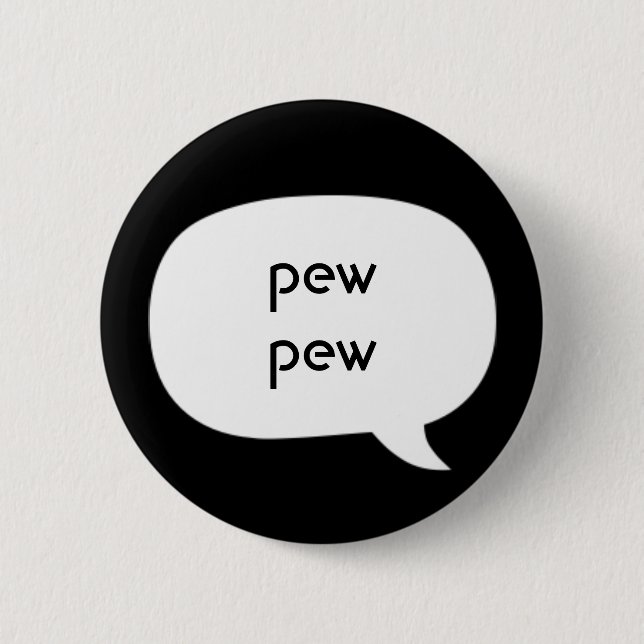 Pew pew 2 inch round button (Front)