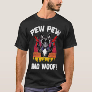 Pew Pew And Woof Frenchie Vintage French Bulldog T-Shirt