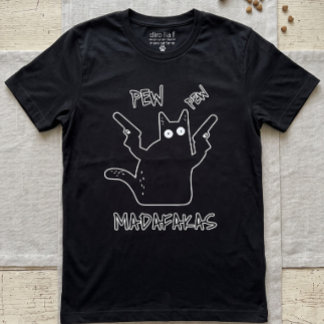 Pew Pew Madafakas Black Cat - Funny Crazy Cat  T-Shirt