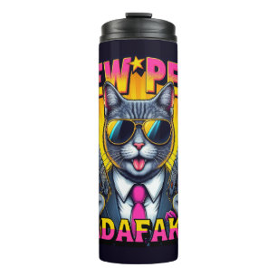 Pew Pew Madafakas Cool Cat with Style and Pistols Thermal Tumbler