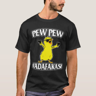 Pew Pew Madafakas Duck Animal Gun Lover T-Shirt