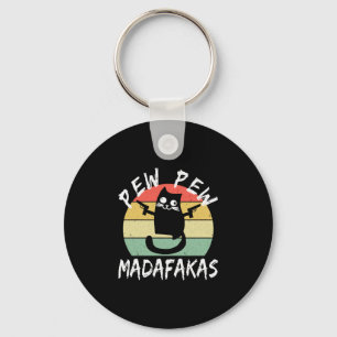 Pew Pew Madafakas Funny Cat Crazy Cat Keychain