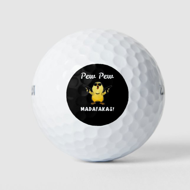 Pew Pew Madafakas, Funny Chick Gift Golf Balls (Front)