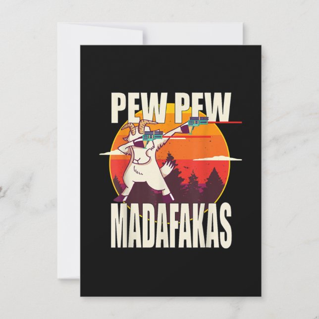 Pew Pew Madafakas Pew Pew Madafakas Goat Invitation (Front)