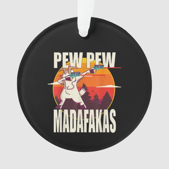 Pew Pew Madafakas Pew Pew Madafakas Goat Ornament (Front)